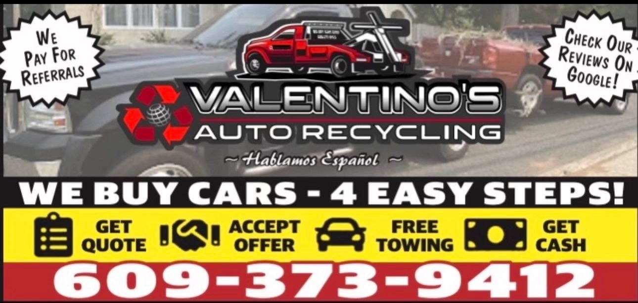 Valentinos Auto Recycling — We Buy Cars: Get Quote, Accept Offer, Free Towing, Get Cash. Call 609-373-9412